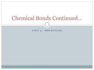 Chemical Bonds Continued…