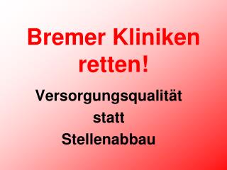 Bremer Kliniken retten!
