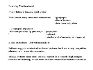 Evolving Multinational We are taking a dynamic point of view