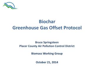 Biochar Greenhouse Gas Offset Protocol