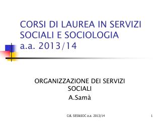 CORSI DI LAUREA IN SERVIZI SOCIALI E SOCIOLOGIA a.a. 2013/14