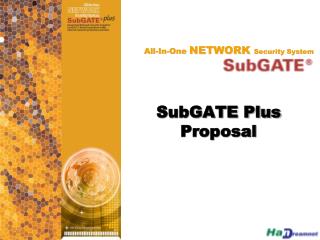 SubGATE Plus Proposal