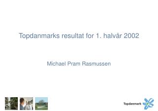 Topdanmarks resultat for 1. halvår 2002