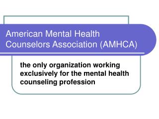 American Mental Health Counselors Association (AMHCA)