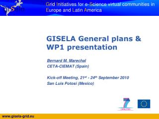 Bernard M. Marechal CETA-CIEMAT (Spain) Kick-off Meeting, 21 st - 24 th September 2010