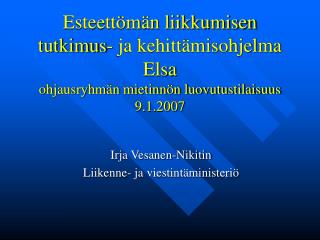 Irja Vesanen-Nikitin Liikenne- ja viestintäministeriö
