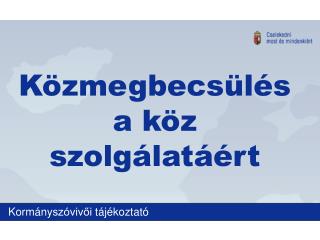 Kormány szóvivői tájékoztató