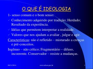 O QUE É IDEOLOGIA