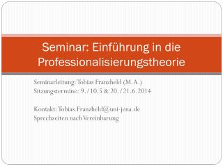 Seminar: Einführung in die Professionalisierungstheorie
