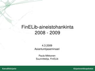 FinELib-aineistohankinta 2008 - 2009