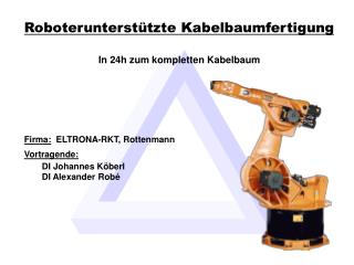 Roboterunterstützte Kabelbaumfertigung