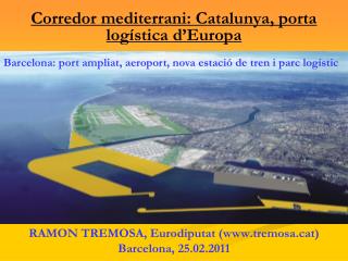 Corredor mediterrani: Catalunya, porta logística d’Europa