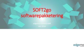SOFT2go softwarepakketering