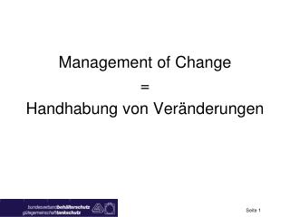 Management of Change = Handhabung von Veränderungen