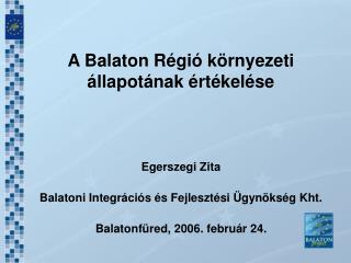 A Balaton Régió környezeti állapotának értékelése