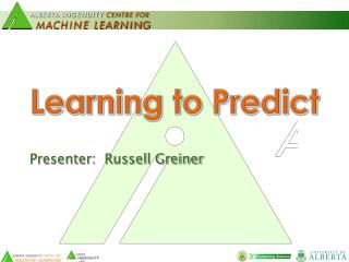 Learning to Predict