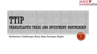 TTIP Transatlantic TRADE AND INVESTMENT PARTNERSHIP