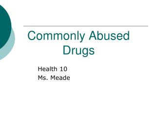 Commonly Abused Drugs