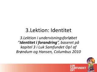 3.Lektion: Identitet