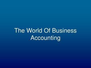 The World Of Business Accounting