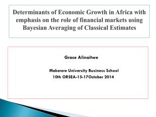 Grace Alinaitwe Makerere University Business School 10th ORSEA-15-17October 2014