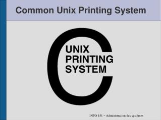 Common Unix Printing System