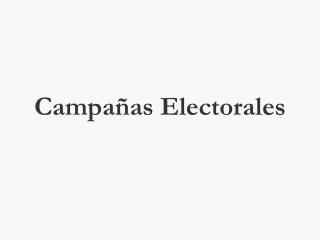 Campañas Electorales