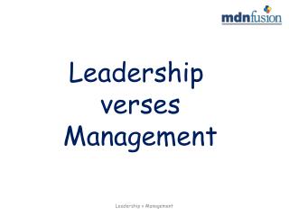 Leadership verses Management
