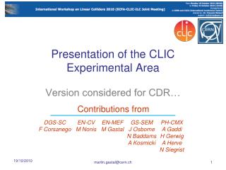 Presentation of the CLIC Experimental Area