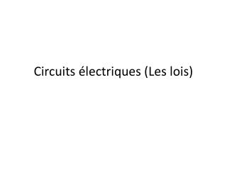 Circuits électriques (Les lois)