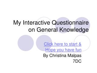 My Interactive Questionnaire on General Knowledge