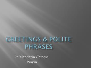 Greetings &amp; Polite Phrases