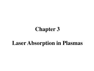 Chapter 3 Laser Absorption in Plasmas