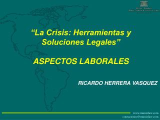 “La Crisis: Herramientas y Soluciones Legales” ASPECTOS LABORALES