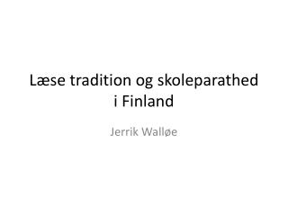 Læse tradition og skoleparathed i Finland