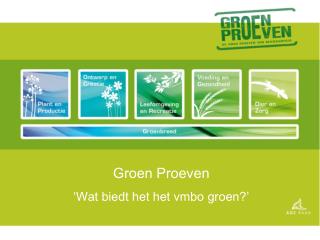 Groen Proeven ‘Wat biedt het het vmbo groen?’