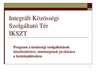 Integrált Közösségi Szolgáltató Tér IKSZT