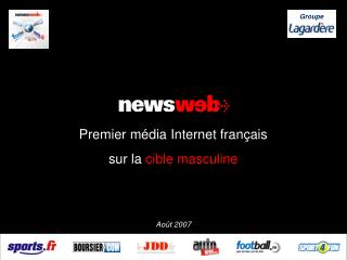 Premier média Internet français sur la cible masculine Août 2007