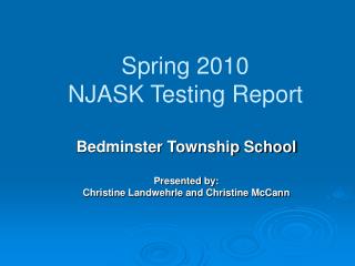 Spring 2010 NJASK Testing Report