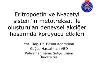 Yrd. Doç. Dr. Hasan Kahraman Göğüs Hastalıkları ABD Kahramanmaraş Sütçü İmam Üniversitesi