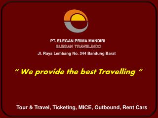 Tour &amp; Travel, Ticketing, MICE, Outbound, Rent Cars