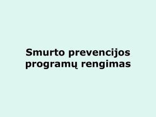 Smurto prevencijos programų rengimas