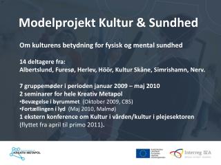 Modelprojekt Kultur &amp; Sundhed