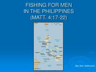 FISHING FOR MEN IN THE PHILIPPINES (MATT. 4:17-22)