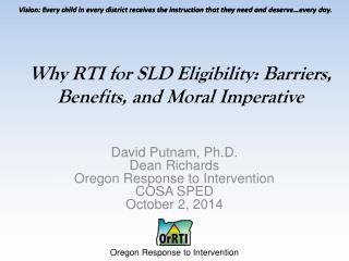 Why RTI for SLD Eligibility: Barriers, Benefits, and Moral Imperative