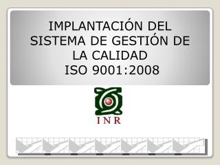 IMPLANTACIÓN DEL SISTEMA DE GESTIÓN DE LA CALIDAD ISO 9001:2008