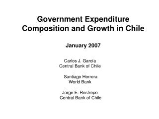 Government Expenditure Composition and Growth in Chile January 2007