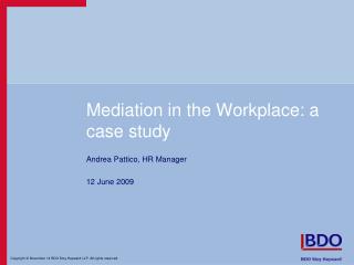 Mediation in the Workplace: a case study