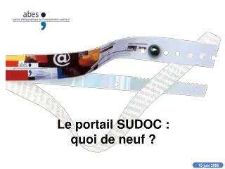 Le portail SUDOC : quoi de neuf ?