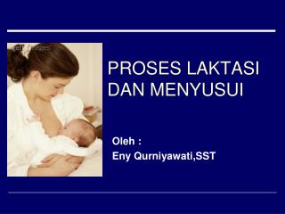 PROSES LAKTASI DAN MENYUSUI